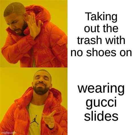 gucci slides meme|tfw Gucci.